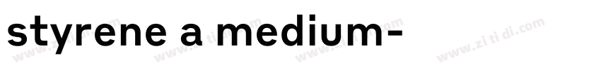styrene a medium字体转换 styrene a medium字体转换